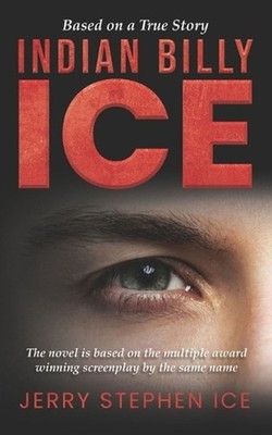 Indian Billy Ice by Jerry Stephen Ice Paperback Book