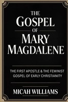 Micah Williams | The Gospel Of Mary Magdalene | Taschenbuch | Englisch (2026)