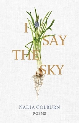 Nadia Colburn I Say the Sky (Paperback) (UK IMPORT)