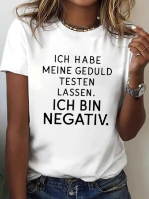 Damen T-Shirt Ich habe meine Gedult testen lassen, ich bin Negativ! Sprüche 2