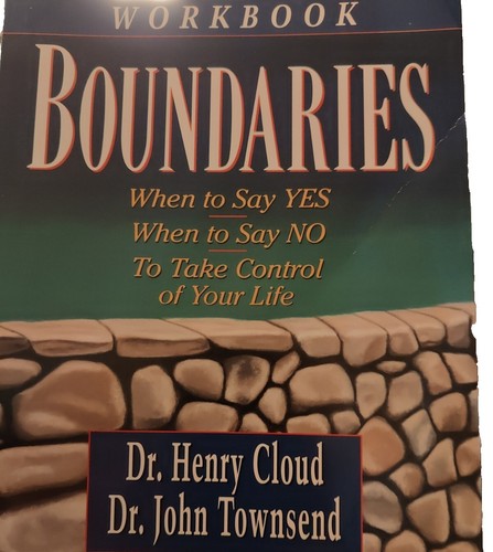 Boundaries : When to Say Yes How to Say No to Take Control of Your Life ...