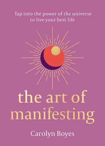 The Art Of Manifesting Carolyn Boyes Buch Gebunden Englisch 2022-image