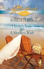 Hunter's Bride and a Mother's Wish: An Anthology by Perry, Marta