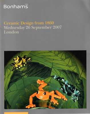 Auction Catalogue CERAMIC DESIGN FROM1860 : WEDNESDAY 26 SEPTEMBER 2007 Paperbac