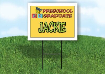 JACKIE PRESCHOOL GRADUATE 18 in x 24 in Yard Sign Road Sign with Stand