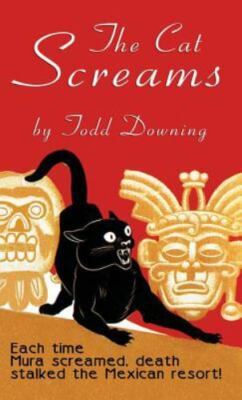 The Cat Screams: A Hugh Rennert Mystery by Downing, Todd
