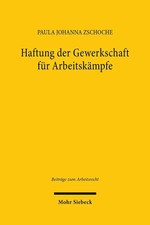 Haftung der Gewerkschaft für Arbeitskämpfe ...