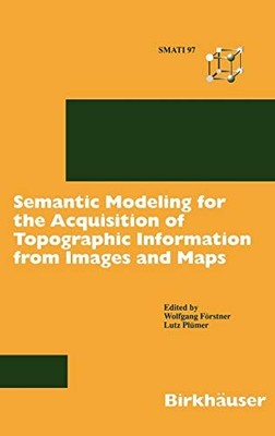 SEMANTIC MODELING FOR THE ACQUISITION OF TOPOGRAPHIC By Wolfgang Forstner & Lutz