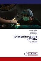 Sedation In Pediatric Dentistry Recent Trends Shreyash Parmar (U. A.) Buch 2024