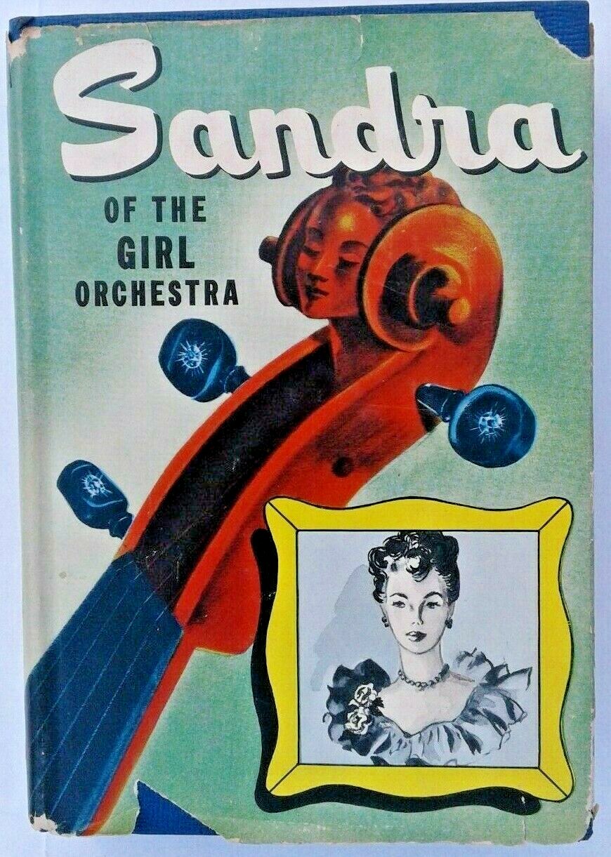 RARE VINTAGE BOOK: SANDRA OF THE GIRL ORCHESTRA - Ruby Lorraine Radford, 1946