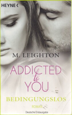 M. Leighton : Addicted to You - Bedingungslos