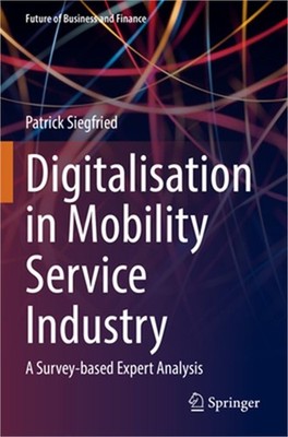 Digitalisation in Mobility Service Industry: A Survey-Based Expert Analysis (Pap