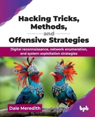 Dale Meredith Hacking Tricks, Methods, and Offensive Str (Paperback) (UK IMPORT)