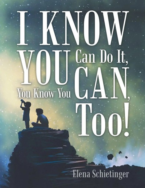 Elena Schietinger | I Know You Can Do It, You Know You Can, Too! | Taschenbuch-image