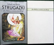 Die Wellen ersticken den Wind - Phantastische Erzählung, Arkadi Strugazki, Boris