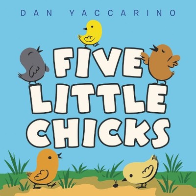 Dan Yaccarino Five Little Chicks (Kartonbuch) (US IMPORT)