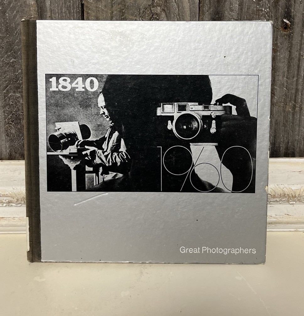 Great Photographers 1840-1960 Time Life Library of Photography