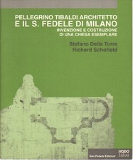 Pellegrino Tibaldi architetto e il S.Fedele di Milano - AA.VV. (Nodo libri)
