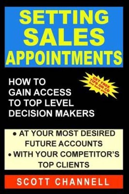 Setting Sales Appointments:How To Gain Access To Top Level Dec - VERY GOOD