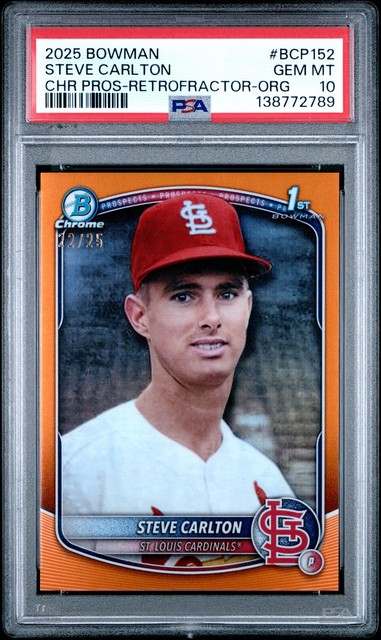2025 BOWMAN CHROME PROSPECTS RETROFRACTOR-ORANGE STEVE CARLTON 22/25 PSA 10