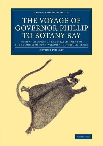 The Voyage of Governor Phillip to Botany Bay by Arthur Phillip - 9781108083829