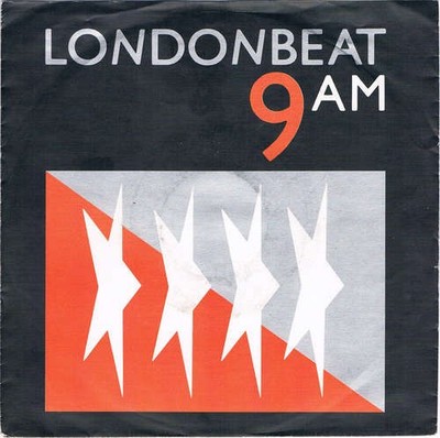 Londonbeat - 9 A.M. Electronic Downtempo, Garage H 7'' Single Schallplatte 42881