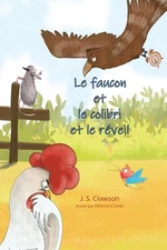Le faucon et le colibri et le rveil by J.S. Clawson (French) Paperback Book