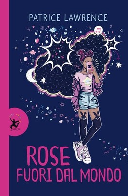 Libri Patrice Lawrence - Rose Fuori Dal Mondo