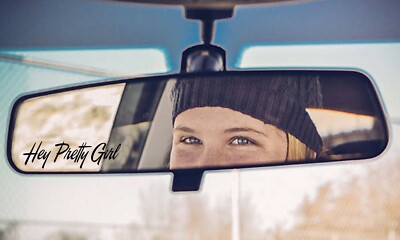 4 inch wide Hey Pretty Girl Rear View Mirror decal sticker