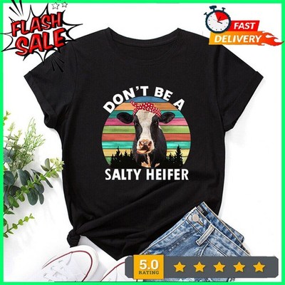 Dont Be A Salty Heifer Funny T Shirt Women Short Sleeve Cute Cow Graphic T Sh...