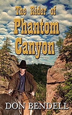 The Rider of Phantom Canyon Paperback Don Bendell