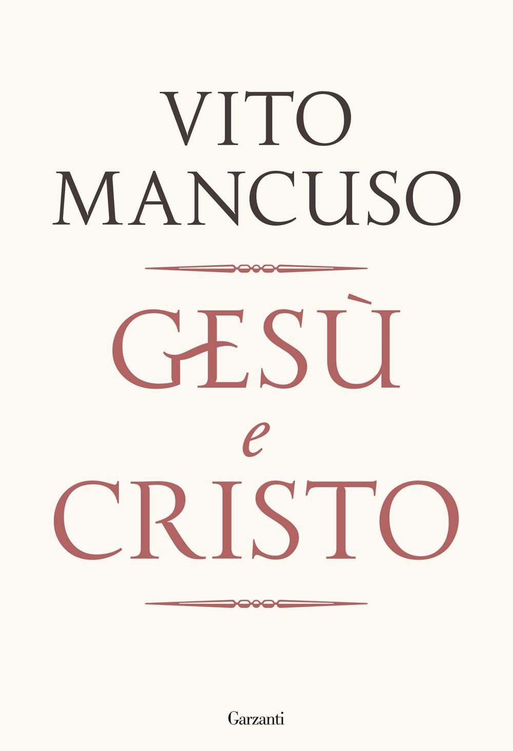 Libri Vito Mancuso - Gesu E Cristo