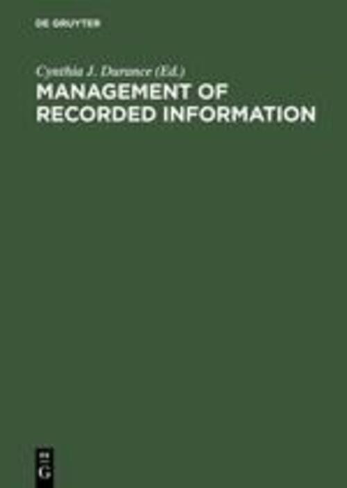 Cynthia J. Durance | Management Of Recorded Information | Buch |