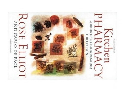 The Kitchen Pharmacy: A Book of Healing Remedies for  by Rose Elliot. 0752817256