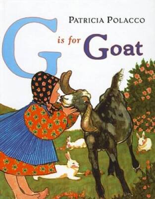 G Is for Goat - Library Binding By Polacco, Patricia - GOOD