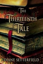 The Thirteenth Tale - Hardcover By Setterfield, Diane - GOOD