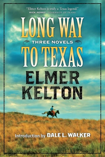 Elmer Kelton | Long Way To Texas | Taschenbuch | Englisch (2013) | Three Novels-image