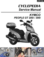 KYMCO People GT 200i & GT 300i Cyclepedia Scooter Service Repair Manual CPP-192