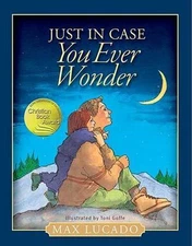 Just in Case You Ever Wonder - 1400319587, hardcover, Max Lucado