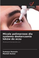 Sumaya Hussain (U. A.) | Micele Polimerowe Dla Systemu Dostarczania LekóW Do...
