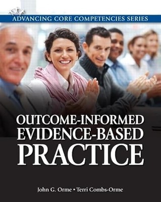 Outcome-Informed Evidence-Based Practice by John Orme 9780205816286 NEW