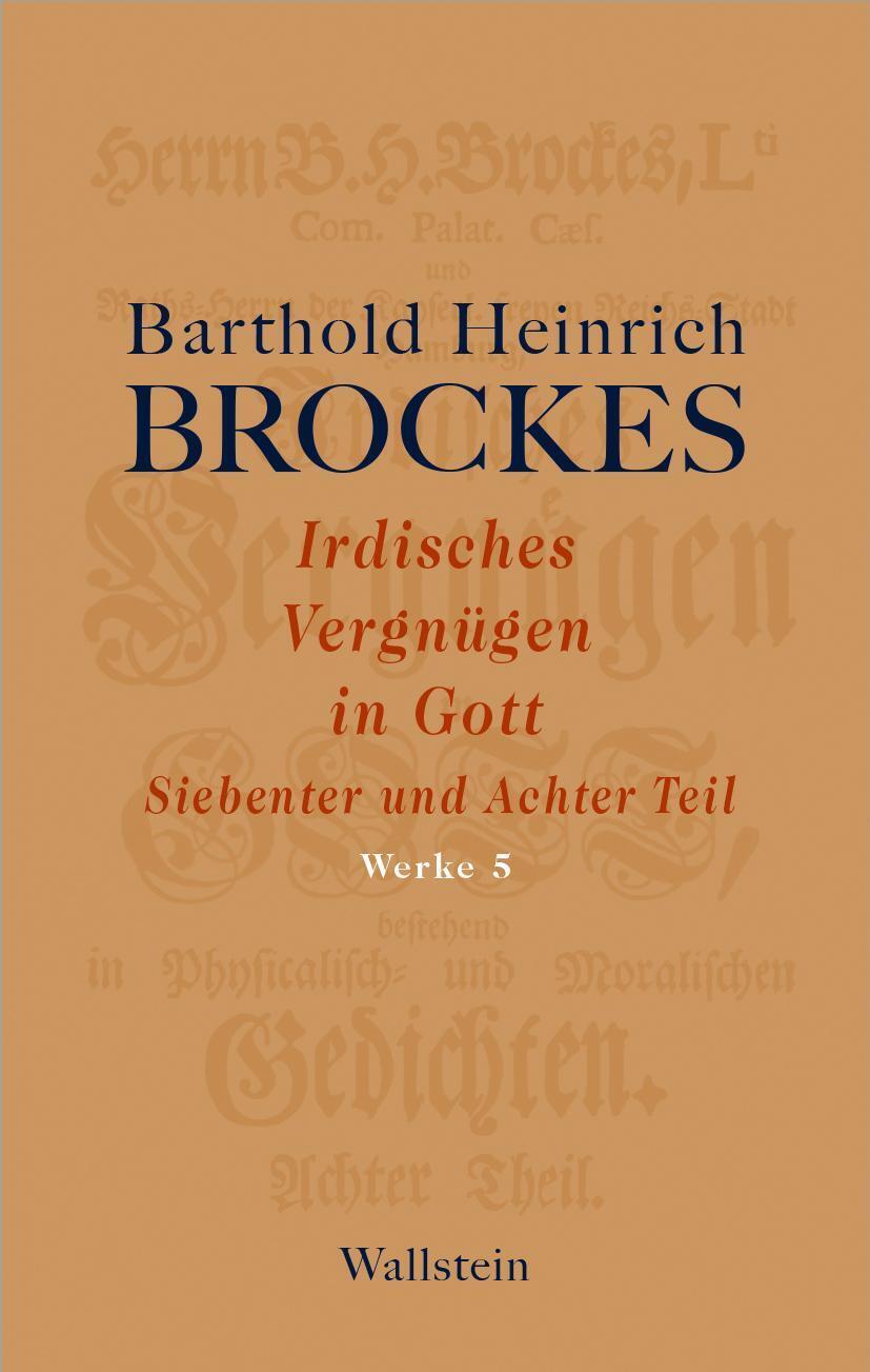 Thumbnail - Irdisches Vergnügen In Gott. Siebenter Und Achter Teil | Brockes |