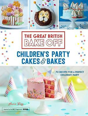 Great British Bake Off: Children's Party Cakes & Bakes by Annie Rigg...