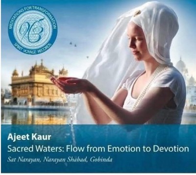 Sacred Waters: Flow from Emotion to Devotion by Kaur, Ajeet (CD, 2013)