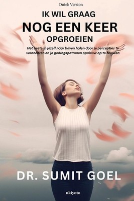 Ik Wil Graag Nog Een Keer Opgroeien by Sumit Goel Paperback Book