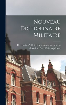 Un comit d'officier - Nouveau dictionnaire militaire - New hardback o - X555z