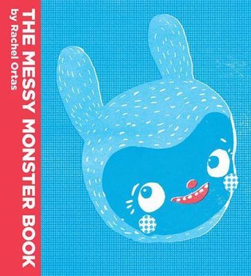 The Messy Monster Book by Ortas, Rachel