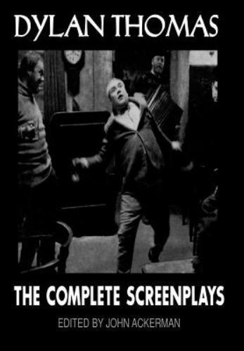 Dylan Thomas : The Complete Screenplays by Dylan Thomas (2000 ...