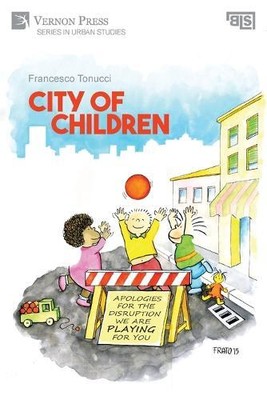 Francesco Tonucci City of Children (Paperback) Urban Studies
