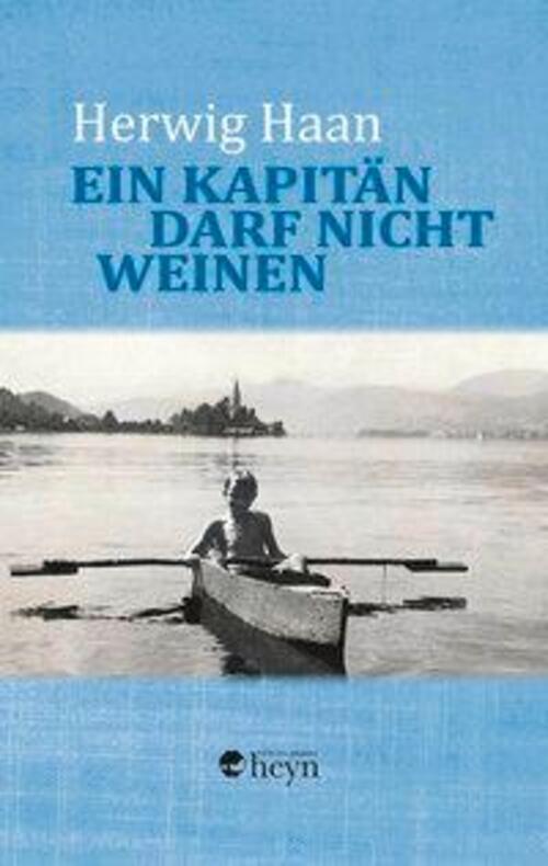 Thumbnail - Herwig Haan | Ein Kapitän Darf Nicht Weinen | Buch | Deutsch (2013)